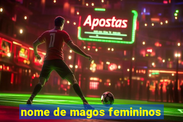 nome de magos femininos